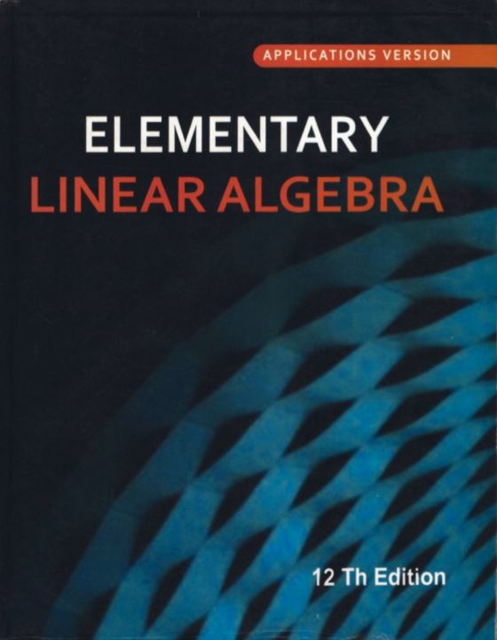 Elementary Linear Algebra 12th Edition by Howard Anton