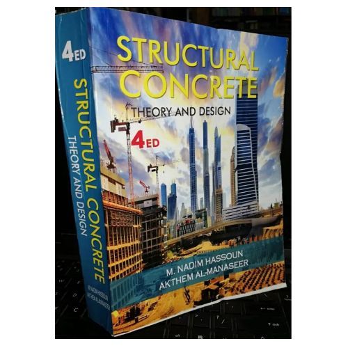 Structural Concrete Theory And Design by M. Nadim Hassoun
