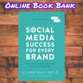Social Media Success For Every Brand By Claire Diaz - Ortiz. 