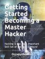 Getting Started Becoming a Master Hacker

Ha*ck*ing is the Most Important Skill Set of the 21st Century!. 