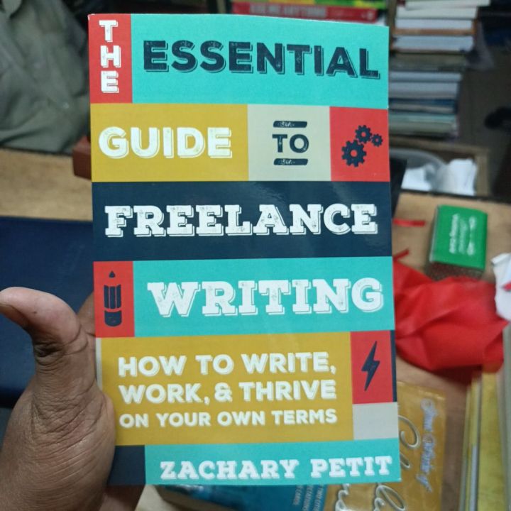 The Essential Guide to Freelance Writing: How to Write, Work, and Thrive on Your Own Terms

Book by Zachary Petit