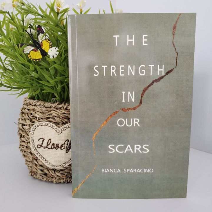 The Strength in Our Scars By Bianca Sparacino | The Power in Scars Emotional Growth Self ...