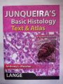 JUNQUEIRAS BASIC HISTOLOGY TEXT AND ATLAS 15TH EDITION BY ANTHONY L. MESCHER. 