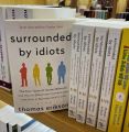 Surrounded by Idiots: The Four Types of Human Behavior and How to Effectively Communicate with Each in Business (and in Life). 
