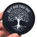 But Did You Die Patch, Funny Hook & Loop Patch, Tree of Life Design, for Backpacks, Jackets, and Outdoor Gear. 