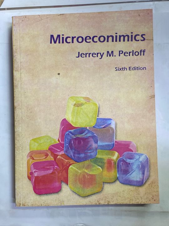MICROECONOMICS 6th EDITION BY JERRERY M. PERLOFF