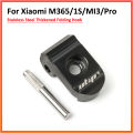 Stainless Steel Folding Hook For Xiaomi 1S Pro M365 Electric Scooter Kickscooter Hinge Reinforced Bolt Lock Screw Parts. 