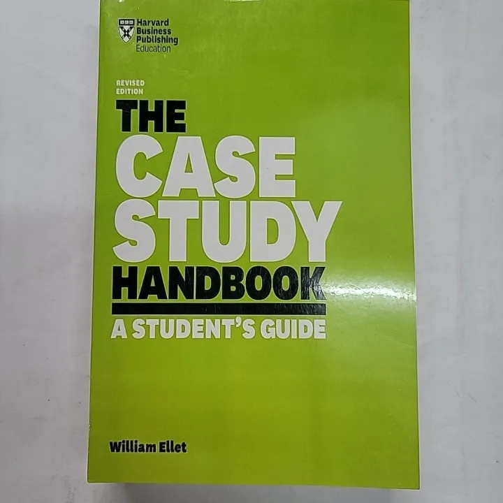 The Case Study Handbook; A Student Guide