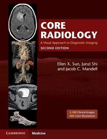 CORE RADIOLOGY A VISUAL APPROACH TO DIAGNOSETIC IMAGING Second EDITION