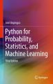 Python for Probability, Statistics, and Machine Learning. 