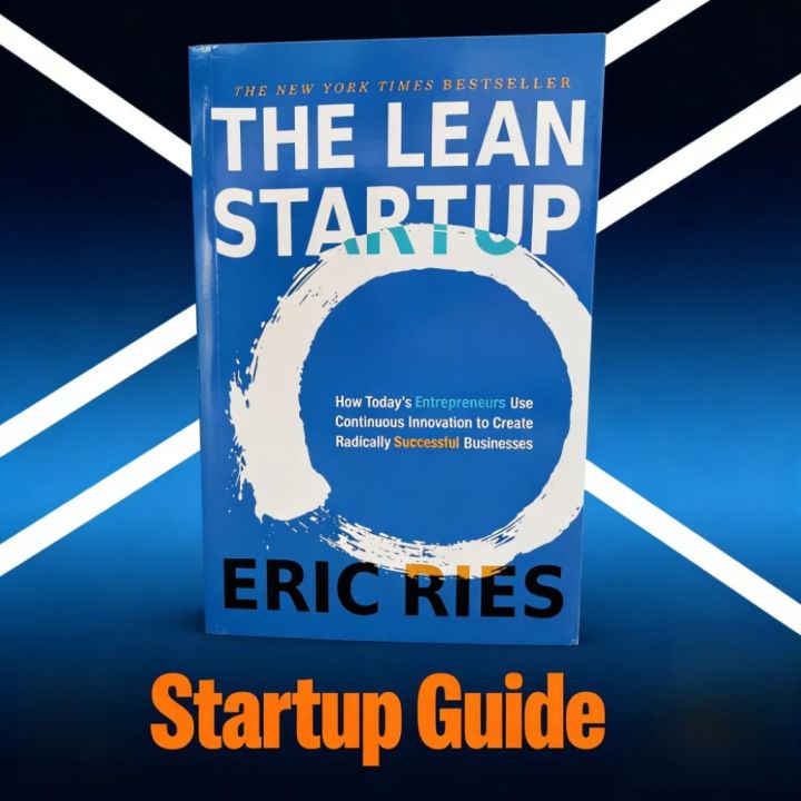 The Lean Startup By Eric Ries: Use Continuous Innovation for Successful ...