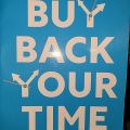 Buy Back Your Time By Dan Martell. 
