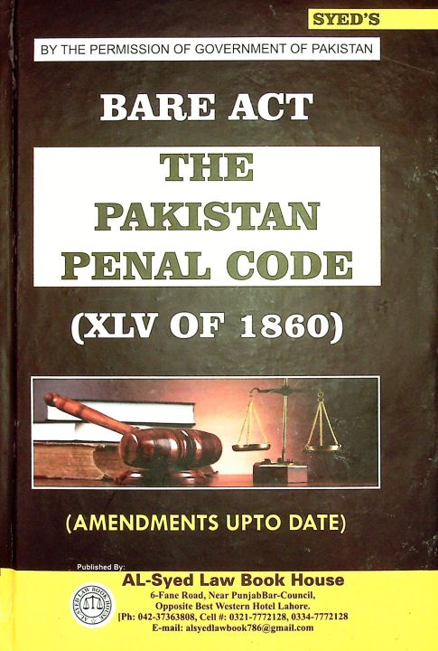 Bare Act The Pakistan Penal Code (XLV OF 1860)Syed's Law Book House