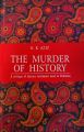 The murder of history
Book by Khursheed Kamal Aziz. 