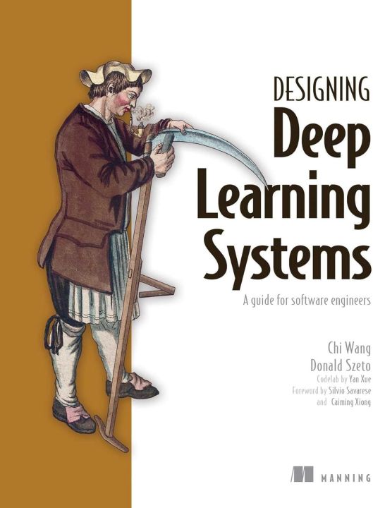 Designing Deep Learning Systems: A software engineer's guide