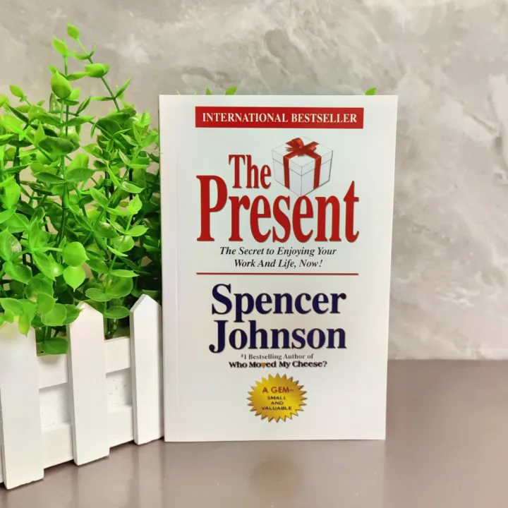 Present Book The Present: The Gift for Changing Times by Spencer Johnson ...