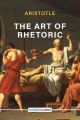 The Art Of Rhetoric by (aristotle). 