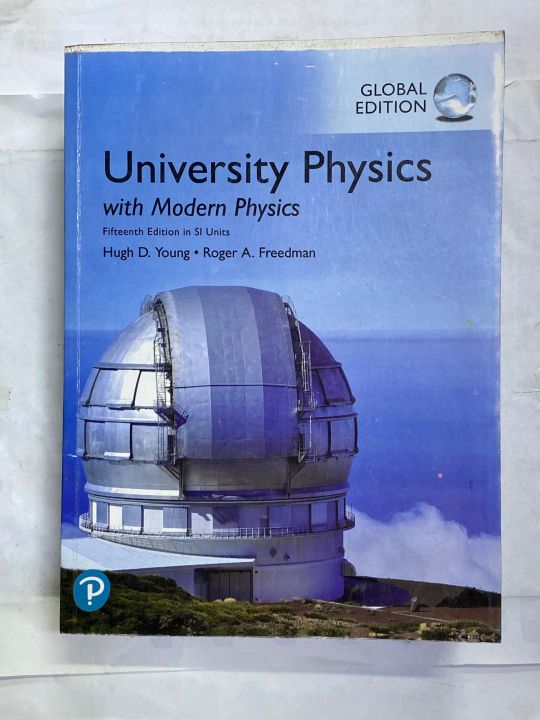 UNIVERSITY PHYSICS WITH MODERN PHYSICS 15th EDITION BY HUGH D. YOUNG ROGER A. FREEDMAN