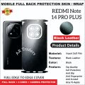 REDMI Note 14 PRO PLUS full Back 360 Protection skin wrap with sides and camera protection premium quality skin wrap for Redmi Note 14 Pro Plus full cover wrap sheet for redmi note 14 pro plus. 