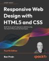 Responsive Web Design with HTML5 and CSS: Build future-proof responsive websites using the latest HTML5 and CSS techniques, 4th Edition. 