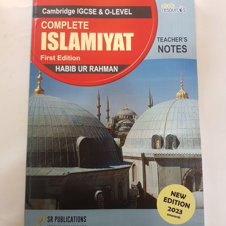 CAMBRIDGE IGCSE AND O LEVEL COMPLETE ISLAMIAT 1ST EDITION TEACHER NOTES BY HABIB UR RAHMAN