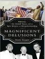 Magnificent Delusions By Husain Haqqani | Pakistan, the United States, and an Epic History of Misunderstanding | (PKG-Pakistan Kitab Ghar ). 