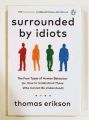 Surrounded By Idiots By Thomas Erickson. 