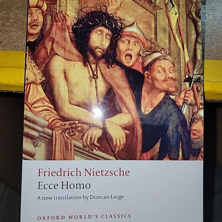 Ecce Homo; A New Translation By Friedrich Nietzsche