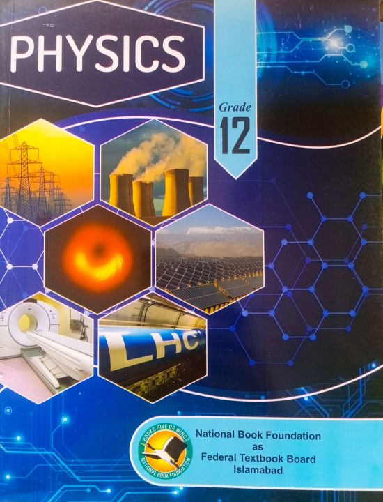 Model Textbook Of Physics For Class 12 By National Book Foundation As Federal Textbook Board Islamabad