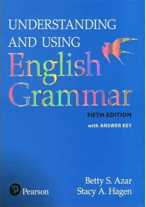 Understanding and Using English Grammar book by Betty S Azar 5th Edition
