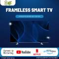 Frameless 32 inch Smart led. 