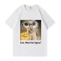 Erm, what Sigma? Funny Meme T-shirt For Men Women Silly Cat Humor Printed Fashion Tops  O-Neck. 