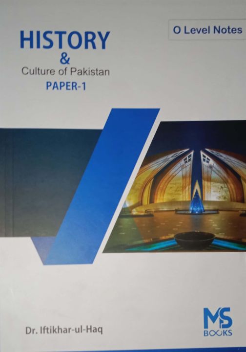 O Level Notes History (Pakistan Studies) Paper 1 5th Edition By Dr. Iftkhar-Ul-Haq (MS Books)