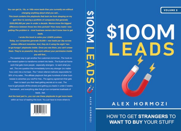 $100M leads by alex hormozi how to get strangers to want to buy your stuff