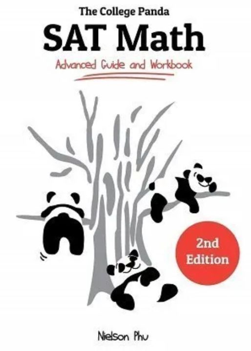The college Panda Sat Math Advanced Guide And Workbook 2nd Edition By Nelson Phu