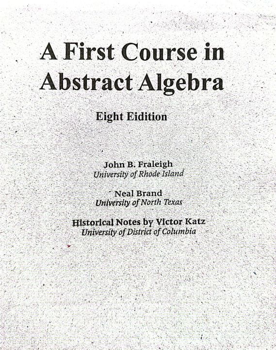 A%20First%20Course%20in%20Abstract%20Algebra%20by%20John%20Fraleigh%208th%20Edition%20-%20Image%202