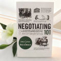 Negotiating 101 by Peter Sander: Master Key Negotiation Techniques for Business & Career Advancement.