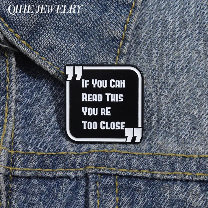 Funny%20Phrase%20Brooch%20Enamel%20Pins%20If%20You%20Can%20Read%20This%20You're%20Too%20Close%20Brooches%20Backpack%20Lapel%20Badge%20Jewelry%20%20for%20Friends%20-%20Image%202