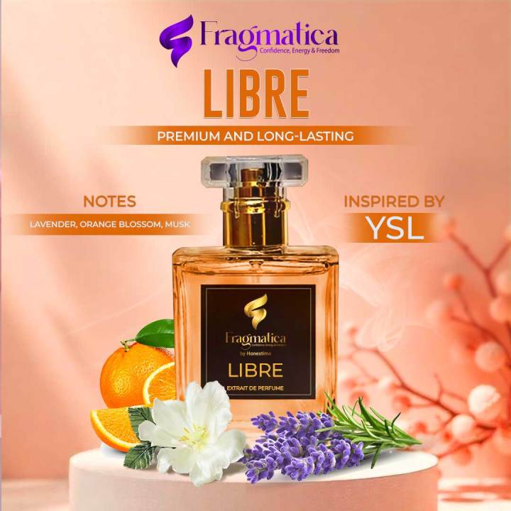 Fragmatica's Libre The Free Spirit - Inspired from YSL Eue De Perfume. Embrace Fresh Lavender, Rich Orange Blossom, & Sweet Vanilla. Your Bold, Modern & Empowered Scent. Only from Honestime!