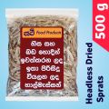 Headless Sprats 200g හිස නැති හාල්මැස්සන් 200g, (Halmasso) Dry Fish Sun Dried Salted Headless 100% Best Quality. 