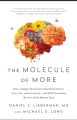 The Molecule Of More. 