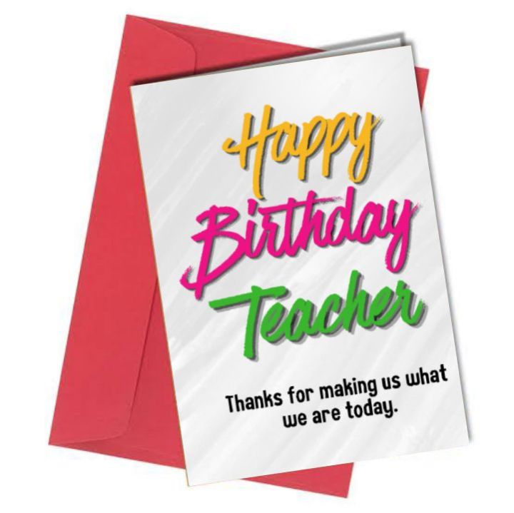happy Birthday Teacher. Teachers Birthday Wishing Card High Quality Printed