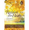 Reclaim Your Heart : Break Free and Thrive Book. 