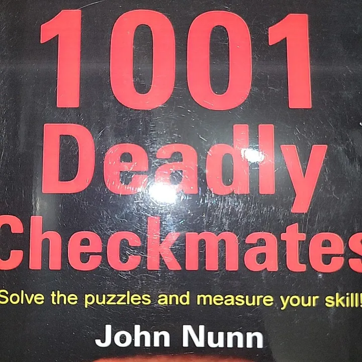 1001%20Deadly%20Checkmates;%20Solve%20The%20Puzzles%20And%20Measure%20Your%20Skill%20By%20John%20Nunn%20(Chess%20Book)%20-%20Image%202