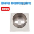 40MM/60MM Air Diesel Heater Mounting Plate, Stainless Steel Heater Mounting Plate Heater For Eberspacher Webasto Car. 