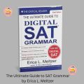 The Ultimate Guide to SAT Grammar by Erica L. Meltzer. 