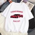 Certified Racist T Shirt Men Women Graphic Print Fashion T Shirt Casual Crew Neck Streetwear Short Sleeve Plus Size T Shirt. 