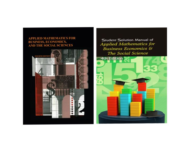 Set of 2 books: Applied Mathematics for Business Economics and the Social Sciences 4th Edition by Frank S Budnick - Solution Manual of Applied Mathematics for Business 4th Edition by Frank Budnick