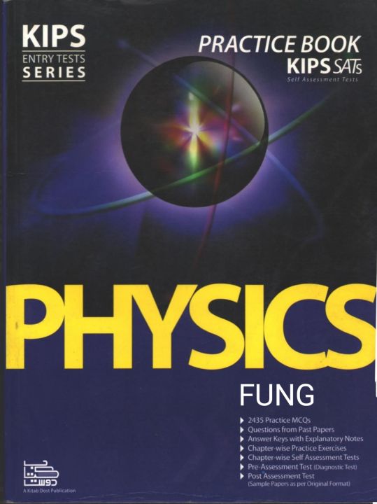 Kips Entry Tests Series Physics FUNG Practice book / Kips Physics Practice book  / Kips Physics FUNG Practice book