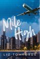 Mile High: (Windy City Book 1) By Liz Tomforde. 